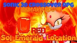 ROBLOX - Sonic 3D RPG Remake Map - Red Sol Emerald Location (Feat. Markthemaster91!)