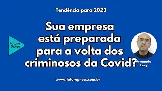 A volta dos criminosos da Covid - Prepare a sua empresa