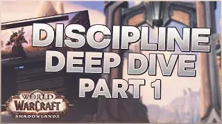 Shadowlands Discipline Priest DEEP DIVE Part 1