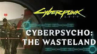 THE WASTELAND | ALL CYBERPSYCHO SIGHTINGS | CYBERPUNK 2077 WALKTHROUGH [4K 60FPS PS5]
