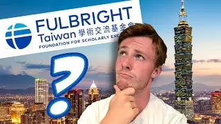 What's It Like to Do Fulbright Taiwan? [Advice & Things You Need to Know - Foreign English Teacher]