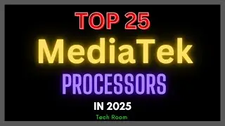 Mediatek Ranking List | Top 25 Mediatek Processor In 2025 | Best Mediatek mobile processor 2025