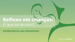 Live - Refluxo em crianças | Intolerância aos alimentos