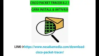 CISCO PACKET TRACER 8.2.1 - Cara Install dan Aktivasi
