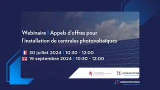 Webinaire - Appels d’offres pour l’installation de centrales photovoltaïques 30.07.2024