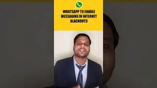 WhatsApp to enable messaging in internet blackouts | 