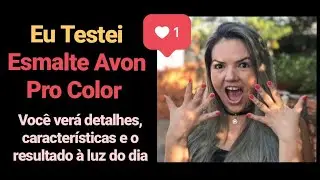 Esmalte Avon Pro Color - Eu testei e te mostro detalhes, características e o resultado à luz do dia