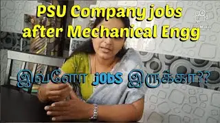 PSU company ல Mechanical engg after எப்படி job வாங்கலாம்