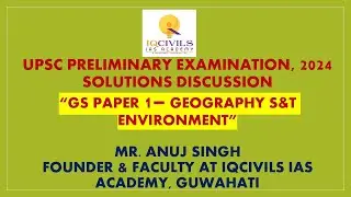 UPSC Prelims 2024 GS Paper 1 Geography S&T Environment - Solution Discussion 