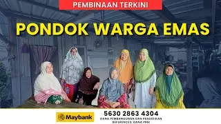 PEMBINAAN PONDOK WARGA EMAS.