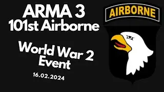 Arma 3 | 101st Airborne Division | World War 2 Event