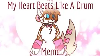 My Heart Beats Like A Drum - Animation Meme - AJPW