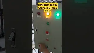 Rangkaian Lampu Otomatis Dengan Timer#rangkaianlistrik #indikator #listrik #panellistrik #timer