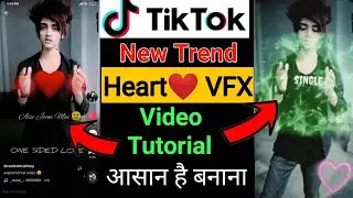 Tiktok New Viral Trend Heart VFX Video Editing Tutorial | Tiktok VFX Video kaise Banaye in Android