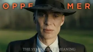 Oppenheimer Explained | Analysis