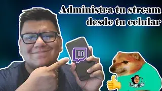 Administra tu stream de twitch desde el celular | App de twitch| Administrador de twitch en la app