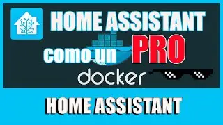 Instalar HOME ASSISTANT con DOCKER (2023) 🐳 | HOME ASSISTANT DOCKER #1