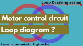 Motor control loop drawings from substation to DCS? | Learn Instrumentation Engineering