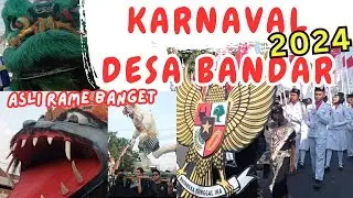 Karnaval Desa Bandar 2024