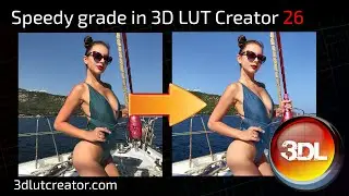 Speedy grade in 3D LUT Creator, Part 26