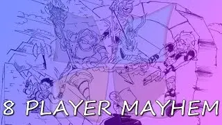 8 PLAYER MAYHEM - KleekHalla