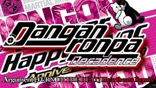 Danganronpa Decadence Remix OST Argument [TURN UP THE HEAT] Heartbeats Remix Extended to 30+ Minutes