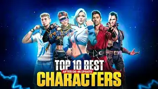 TOP 10 BEST CHARACTERA AFTER (OB-46) UPDATE || BEST CHARACTER FOR BR RANK & CS RANK