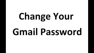 Change Your Gmail Password
