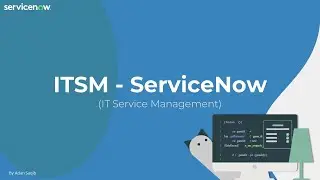 [001] ITSM | ServiceNow (ServiceNow Modules Introduction)