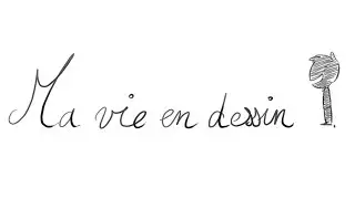 MA VIE EN DESSIN  Draw my life