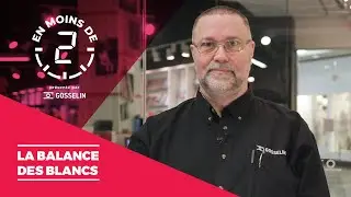 EN MOINS DE 2 | LA BALANCE DES BLANCS
