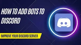 How to add Bots to your Discord server