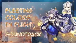 Fleeting Colors in Flight OST - Version 2.4 Trailer | Genshin Impact (原神)