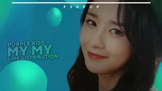 [READ PINNED COMMENT] PURPLE KISS 'MY MY' - FSKPOP 💙