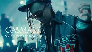 SICK ON PRAY & MIKADO - GASMASK (Prod. june)