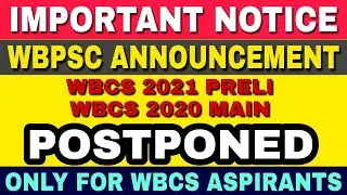 WBCS 2021 Prelims Exam Postponed ? What Next ? 