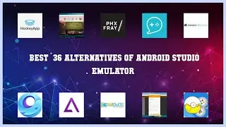 Android Studio Emulator | Top 36 Alternatives of Android Studio Emulator