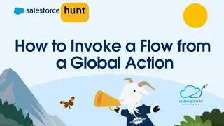 Salesforce Admins: How to Invoke a Flow from a Global Action? 