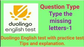 Duolingo English Test -Explanation, Tips and Test, Question - Type the missing letters - 1 , 2