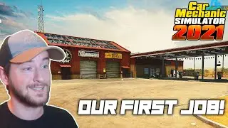 Our First Job! - Part 1 - Car Mechanic Simulator 2021!