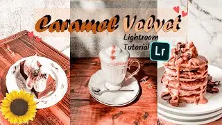 [Caramel Velvet] Tutorial Edit Foto Aesthetic di Lightroom Ala Selebgram