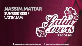Nassim Matiar - Sunrise Kiss / Latin Jam