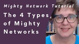 The 4 Types of Mighty Networks – Revenue & Strategy  |  Mighty Network Tutorial