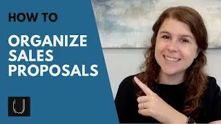 How To Organize Your Sales Proposal