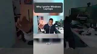 Why I prefer Windows Laptops over Macbooks