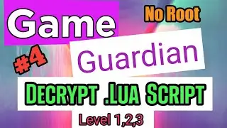[Hindi] Game Guardian Tutorial :- How to decrypt lua script  #4