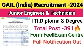 GAIL India Recruitment 2024||Junior Engineer & Technician Vacancy 2024||GAIL Full Notification 2024