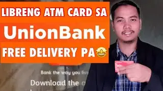 FREE ATM CARD SA UNION BANK? NO NEED PUMUNTA SA BANK | MAKATANG NEGOSYANTE TUTORIAL