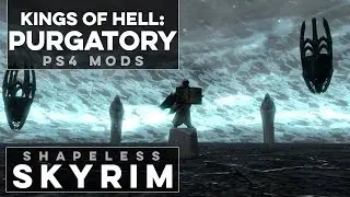 Kings of Hell Purgatory - Shapeless Skyrim (Ep. 140)