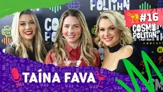 Taína Fava- Cosmopolitan Podcast #23
